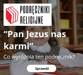 "Pan Jezus nas karmi" - kluczowy podręcznik religijny dla trzeciej klasy